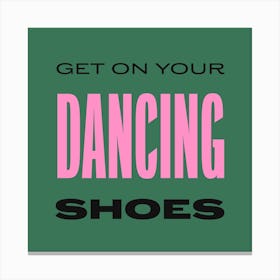 Dancing Shoes 3 Square Canvas Print