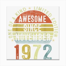 Awesome Since November 1972 50 Years Old 50th Birthday Gifts Canvas Print