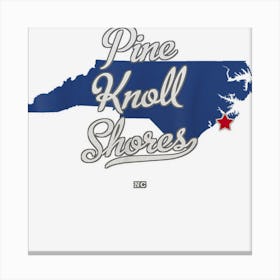 Pine Knoll Shores North Carolina Nc Map Canvas Print