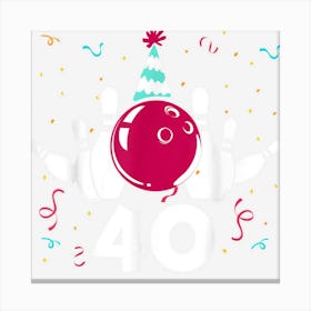 40 Year Old Birthday Bowling 40th Bowler Sport Bday Canvas Print