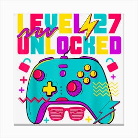 27 Years Old Gamer Men Level 27 Unlocked Gamer 27th Birthday 1 Canvas Print