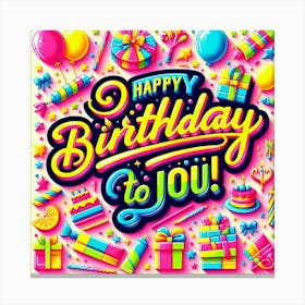 Happy Birthday To You Canvas Print