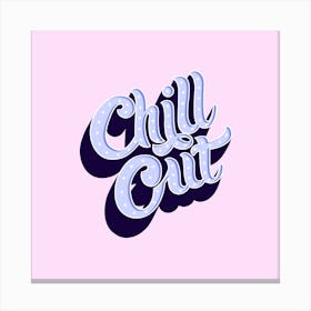 Chill Out Square Canvas Print