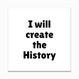 I will create the History | Simple Quote with white background Canvas Print