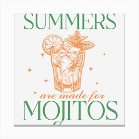 Summers Are Made For Mojitos Canvas Print