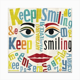 Keep Smiling 3 Canvas Print