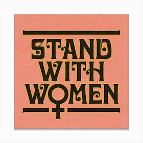 Stand With Women Pink Square Canvas Print