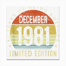 41 Year Old December 1981 Limited Edition 41th Birthday Gift 1 Canvas Print