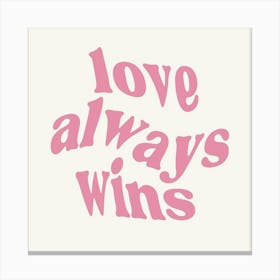 Love Always Wins Canvas Print