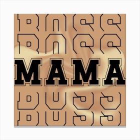 Boss Mama Art Print Canvas Print