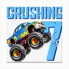 Kids Monster Truck 7th Birthday Crushing 7 Years Old Birthday Canvas Print