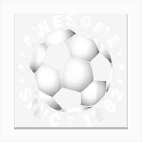 40th Birthday Awesome Since 1982 40 Years Old Soccer 1 Canvas Print