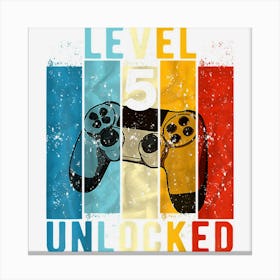 Level 5 Unlocked Video Gamer 5 Year Old 5th Birthday Gift Canvas Print