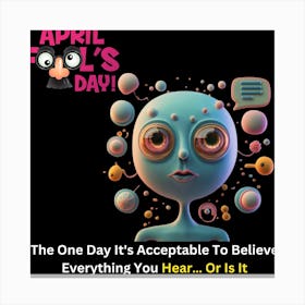 Warning: This product may contain traces of silliness. Happy April Fools' Day Canvas Print