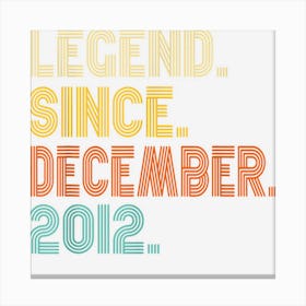 10 Year Old Legend December 2012 10th Birthday Boys Girls 1 Canvas Print