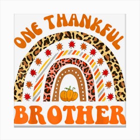 Thankful Brother Fall For Men Thanksgiving Rainbow Autumn Canvas Print