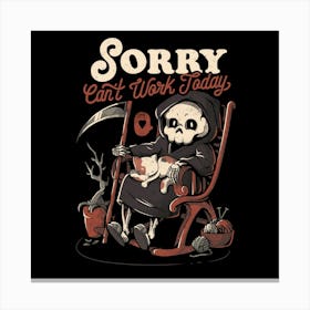 Can’t Work Today - Funny Dark Cute Death Reaper Cat Gift 1 Canvas Print