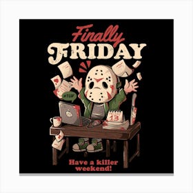 Finally Friday - Funny Office Halloween Gift 1 Canvas Print