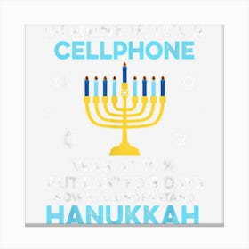 Funny Hanukkah Cellphone Chanukkah Canvas Print