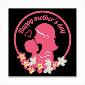 Happy Mother's Day 12 Canvas Print