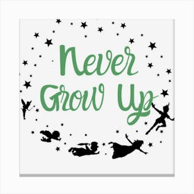 Never Grow Up Canvas Print