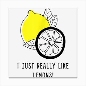 Ironic Quote Summer Lemon Juice Lemonade Canvas Print