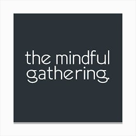 Mindful Gathering Canvas Print