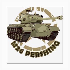 M26 Pershing Ww2 American Heavy Tank Canvas Print