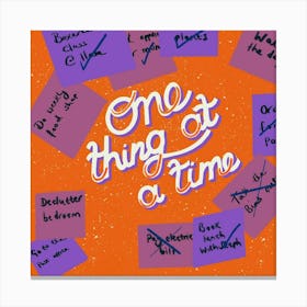 One Thing At A Time Canvas Print