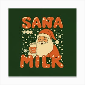 Santa For Milk 1 Canvas Print