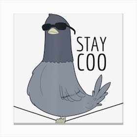 Cool Pigeon Bird Stay Coo Funny Canvas Print