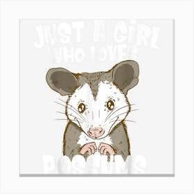 Just A Girl Who Loves Possums Animal Canvas Print