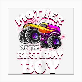 Womens Mother Of The Birthday Boy Monster Truck Moms Party Canvas Print