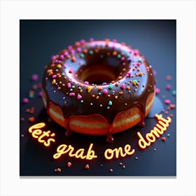 Let'S Grab One Donut Canvas Print