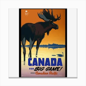 Canada For Big Game Canvas Print