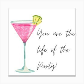 You Are The Life Of The Party Canvas Print