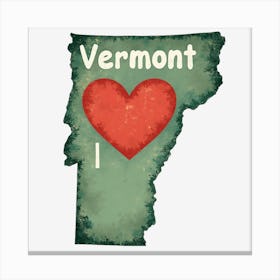 Vermont I Love You Canvas Print