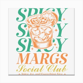 Spicy Spicy Margs Social Club Canvas Print