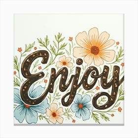 Enjoy word wall art Canvas Print