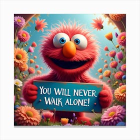 You Will Never Walk Alone Canvas Print