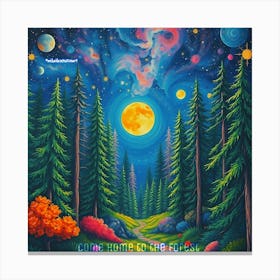 Come home to the forest Canvas Print