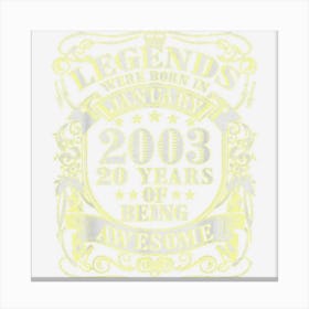 20 Yrs Old Vintage Legends Born January 2003 20th Birthday 1 Canvas Print