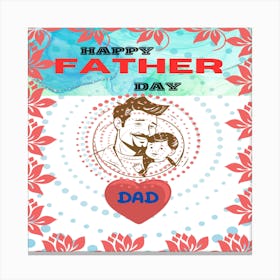 Happy Father'S Day 1 Canvas Print