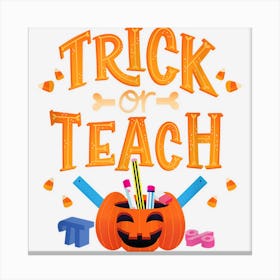 Trick Or Teach Funny Math Teacher Halloween Canvas Print