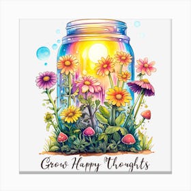 Grow Happy Thoughts Canvas Print