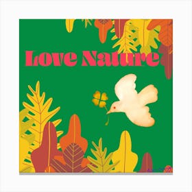 Love Nature Canvas Print