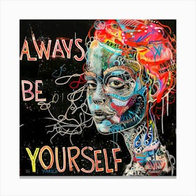 Always Be Yourself 4 Canvas Print