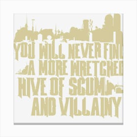 Scum And Villainy Canvas Print