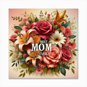 Best Mom Ever 1 Canvas Print