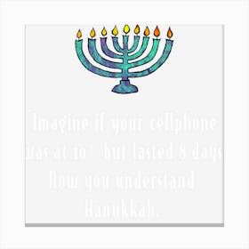 Funny Sarcastic Hanukkah Chanukah Cellphone Quote Gif Canvas Print